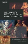 Brown's Dictionary of Bible Characters 